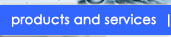 Products and Services